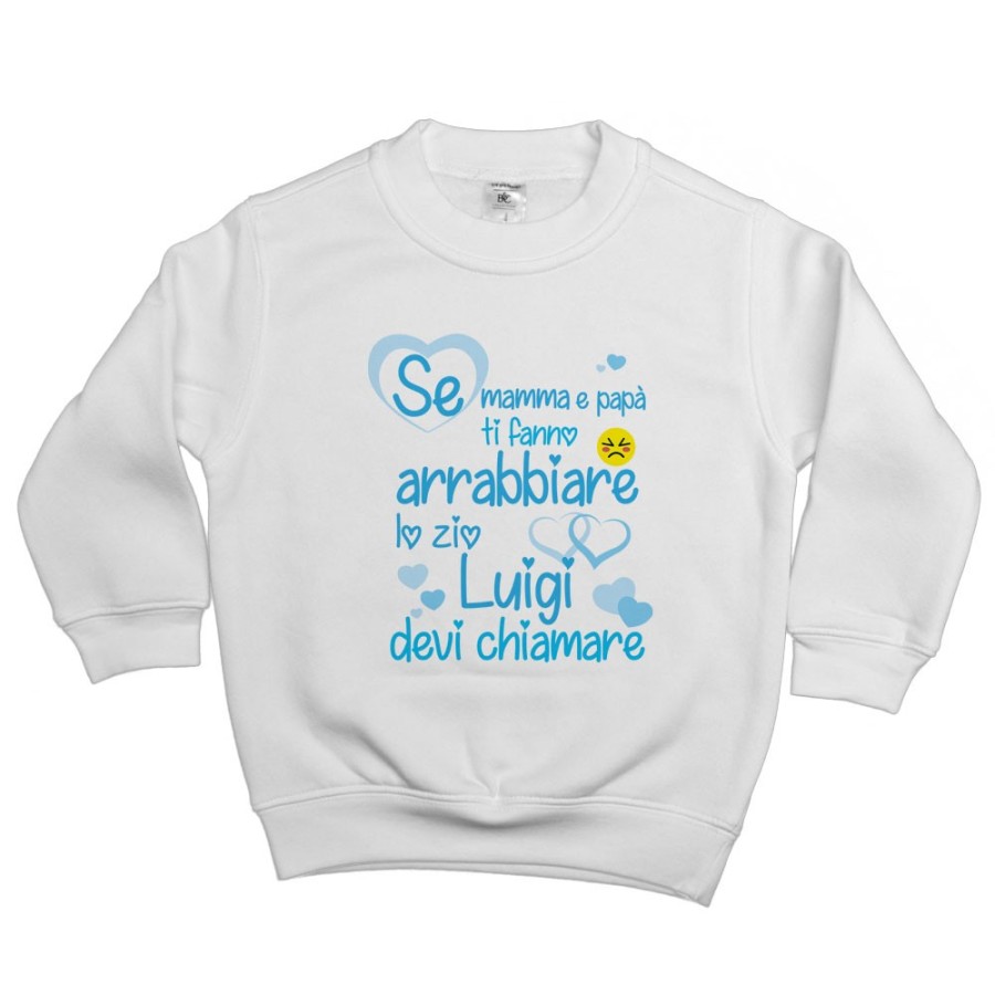 Felpa bambino personalizzata  nome se mamma e papà ti fanno arrabbiare lo zio gli zii devi chiamare Per gli zii