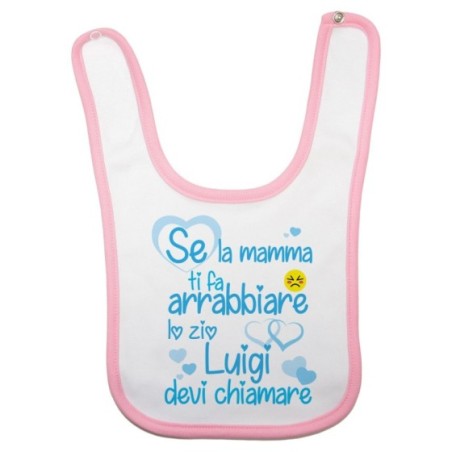 Bavaglino neonato personalizzato  nome se mamma ti fa arrabbiare lo zio gli zii devi chiamare  Per gli zii