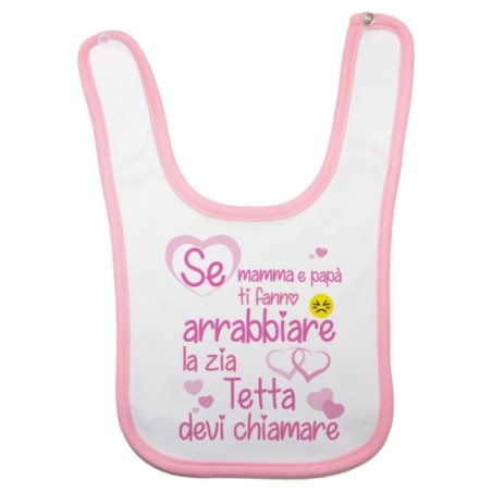 Bavaglino neonato personalizzato  nome se mamma e papà ti fanno arrabbiare lo zio gli zii devi chiamare Per gli zii