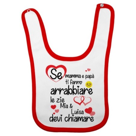 Bavaglino neonato personalizzato  nome se mamma e papà ti fanno arrabbiare lo zio gli zii devi chiamare Per gli zii