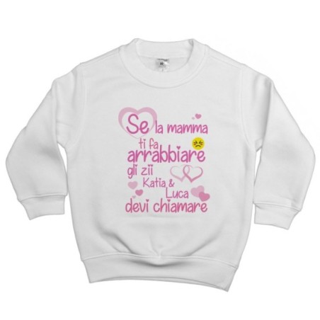 Felpa bambino personalizzata  nome se mamma ti fa arrabbiare lo zio gli zii devi chiamare Per gli zii