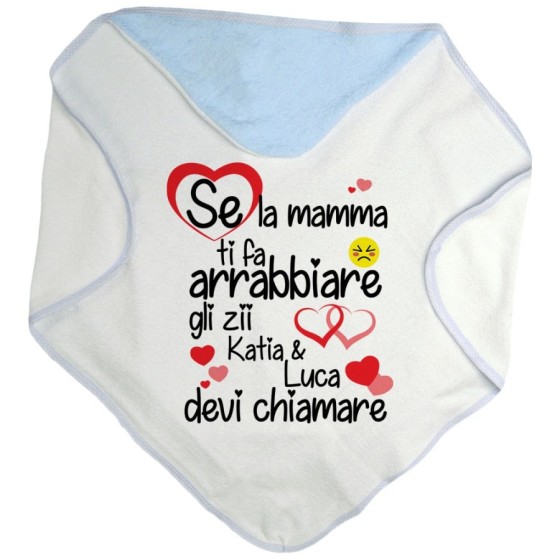 Accappatoio neonato personalizzato  nome se mamma ti fa arrabbiare lo zio gli zii devi chiamare Per gli zii
