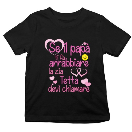T-shirt bambino personalizzata  nome se papà ti fa arrabbiarelo zio gli zii devi chiamare Per gli zii