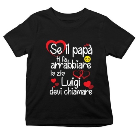 T-shirt bambino personalizzata  nome se papà ti fa arrabbiarelo zio gli zii devi chiamare Per gli zii