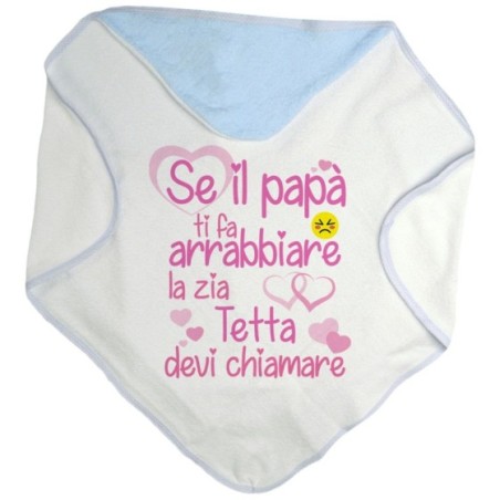 Accappatoio neonato personalizzato  nome se papà ti fa arrabbiarelo zio gli zii devi chiamare Per gli zii
