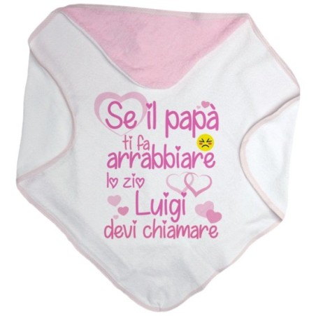 Accappatoio neonato personalizzato  nome se papà ti fa arrabbiarelo zio gli zii devi chiamare Per gli zii
