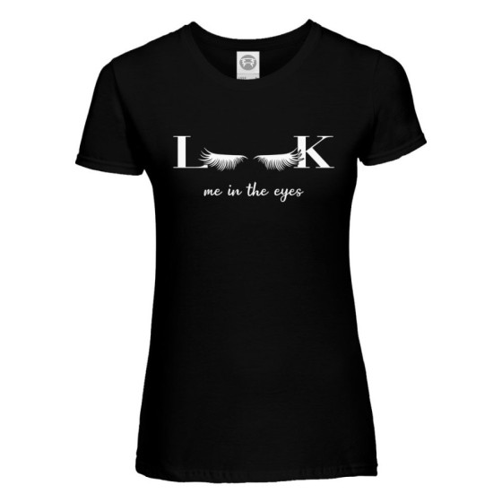 Maglia donna look me in the eyes Frasi