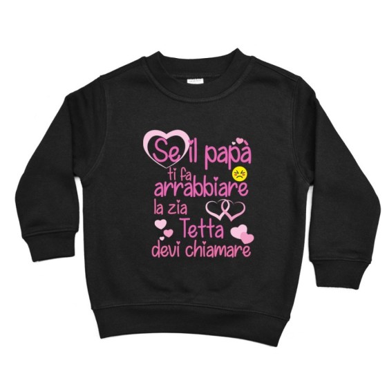 Felpa bambino personalizzata  nome se papà ti fa arrabbiarelo zio gli zii devi chiamare Per gli zii