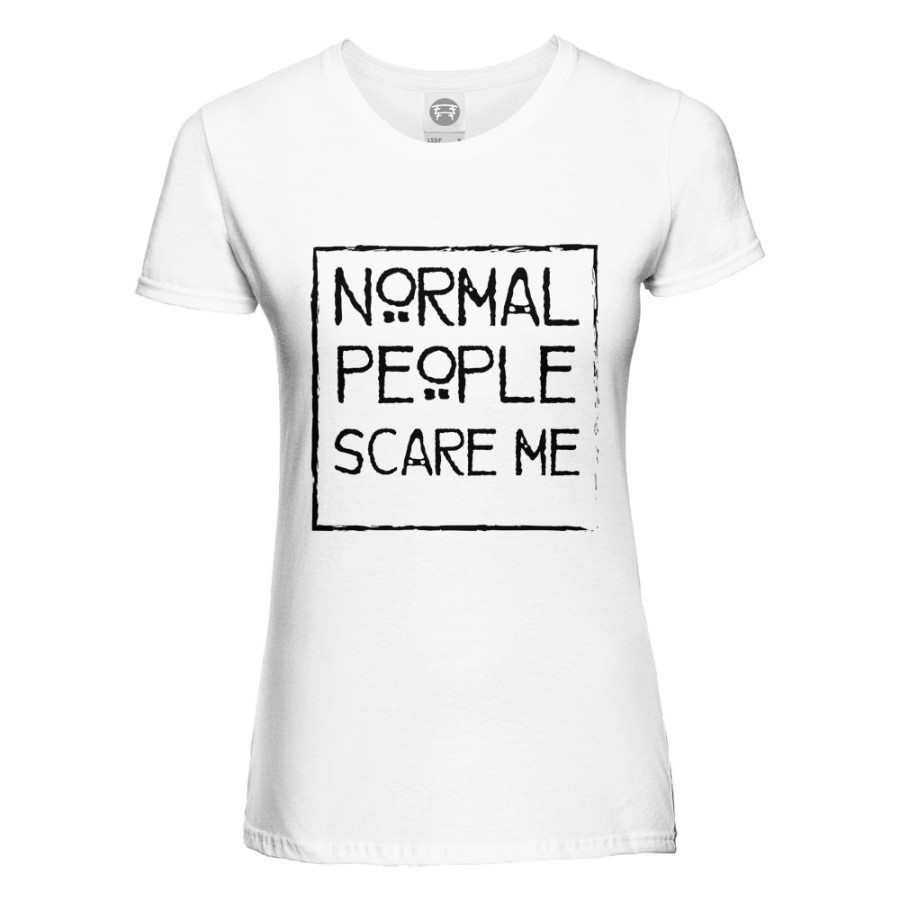 T-shirt donna normal people scare me Frasi