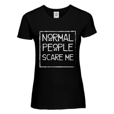 T-shirt donna normal people scare me Frasi