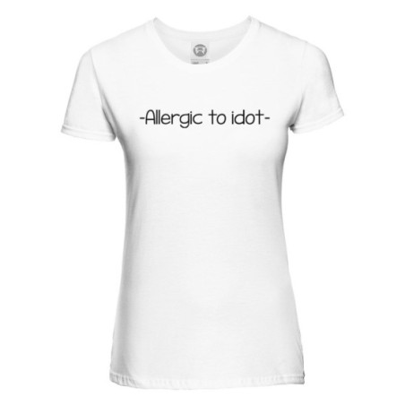 T-shirt donna allergic to idiot