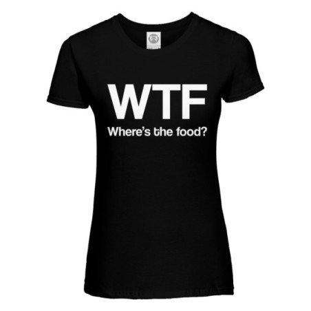 T-shirt donna wtf where is the food? Frasi