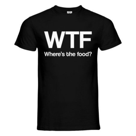 T-shirt uomo wtf where is the food? Frasi