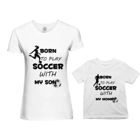 Coordinato t-shirt madre figlio born to play soccer with my son my daughter Per la mamma