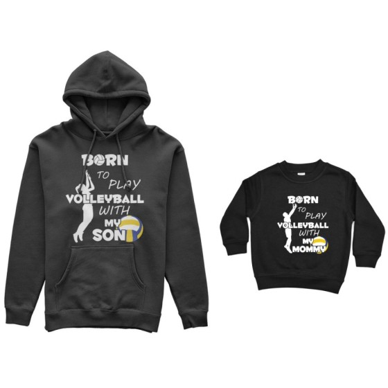 Coordinato felpe madre figlio born to play volleyball whith my son my daughter Per la mamma 2