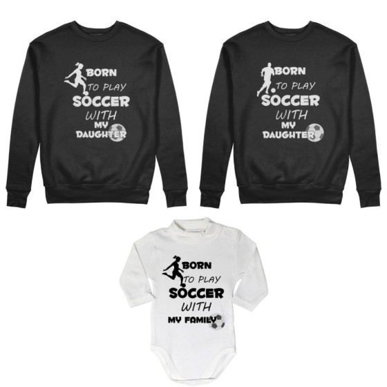 Tris felpe adulti neonato o body lupetto neonato born to play soccer with my son my daughter Per la famiglia 2