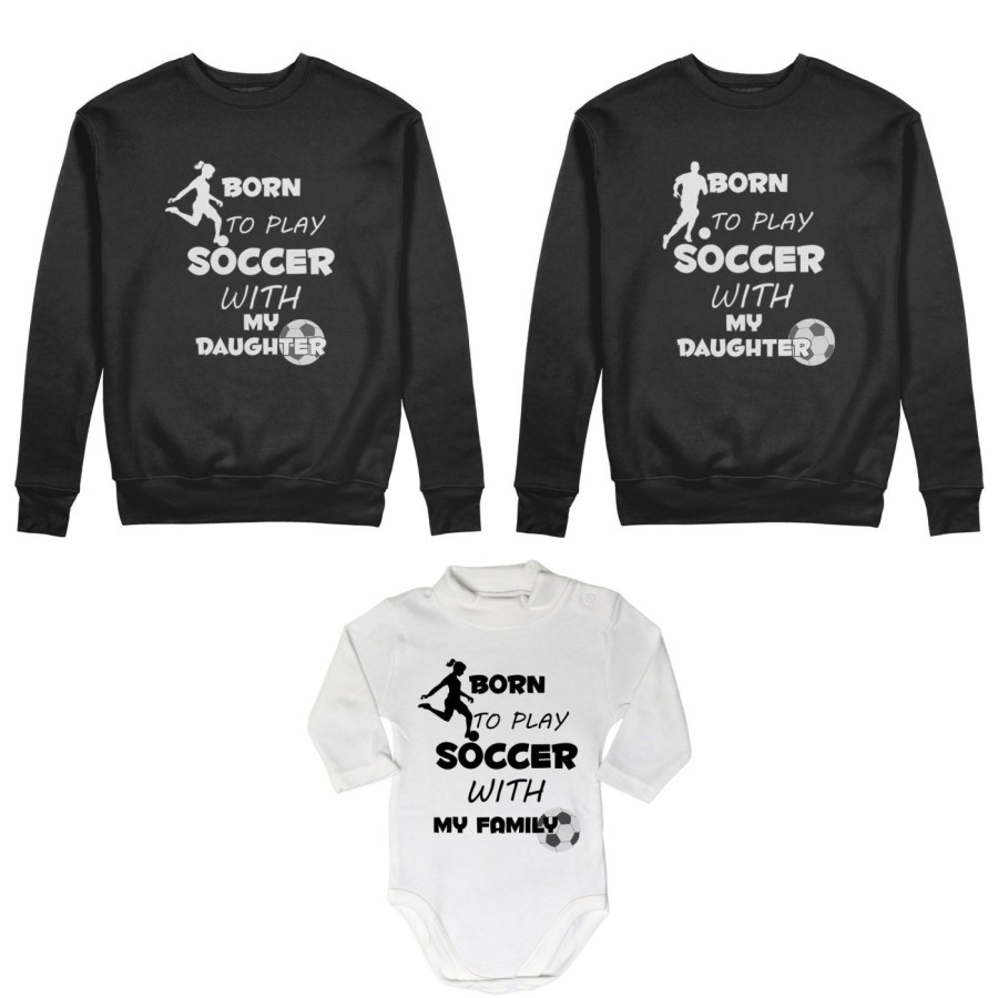 Tris felpe adulti neonato o body lupetto neonato born to play soccer with my son my daughter Per la famiglia