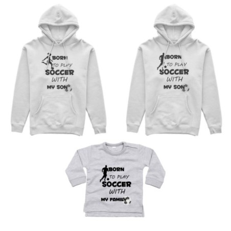Tris felpe adulti neonato o body lupetto neonato born to play soccer with my son my daughter Per la famiglia