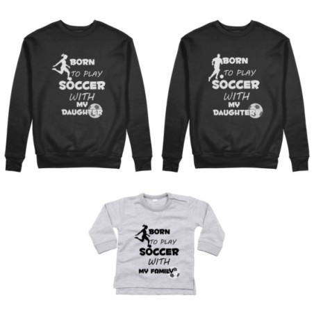 Tris felpe adulti neonato o body lupetto neonato born to play soccer with my son my daughter Per la famiglia