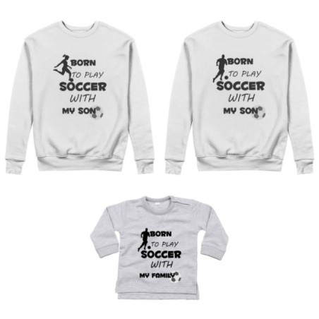 Tris felpe adulti neonato o body lupetto neonato born to play soccer with my son my daughter Per la famiglia