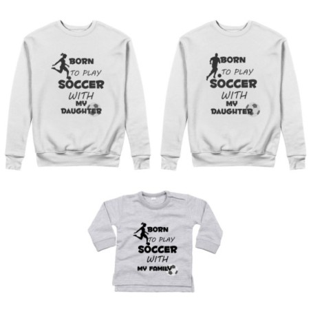 Tris felpe adulti neonato o body lupetto neonato born to play soccer with my son my daughter Per la famiglia