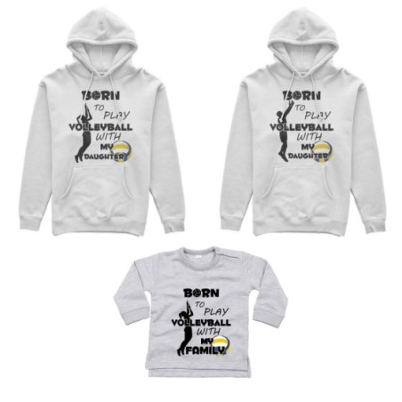 Tris felpe adulti neonato o body lupetto neonato born to play volleyball with my son my daughter Per la famiglia