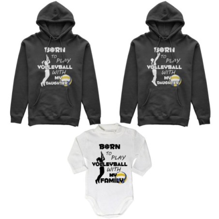 Tris felpe adulti neonato o body lupetto neonato born to play volleyball with my son my daughter Per la famiglia