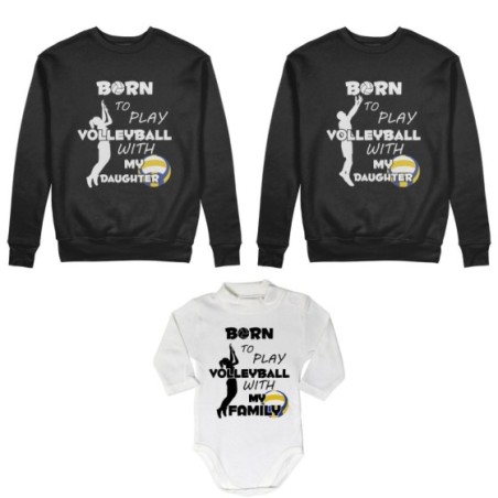 Tris felpe adulti neonato o body lupetto neonato born to play volleyball with my son my daughter Per la famiglia