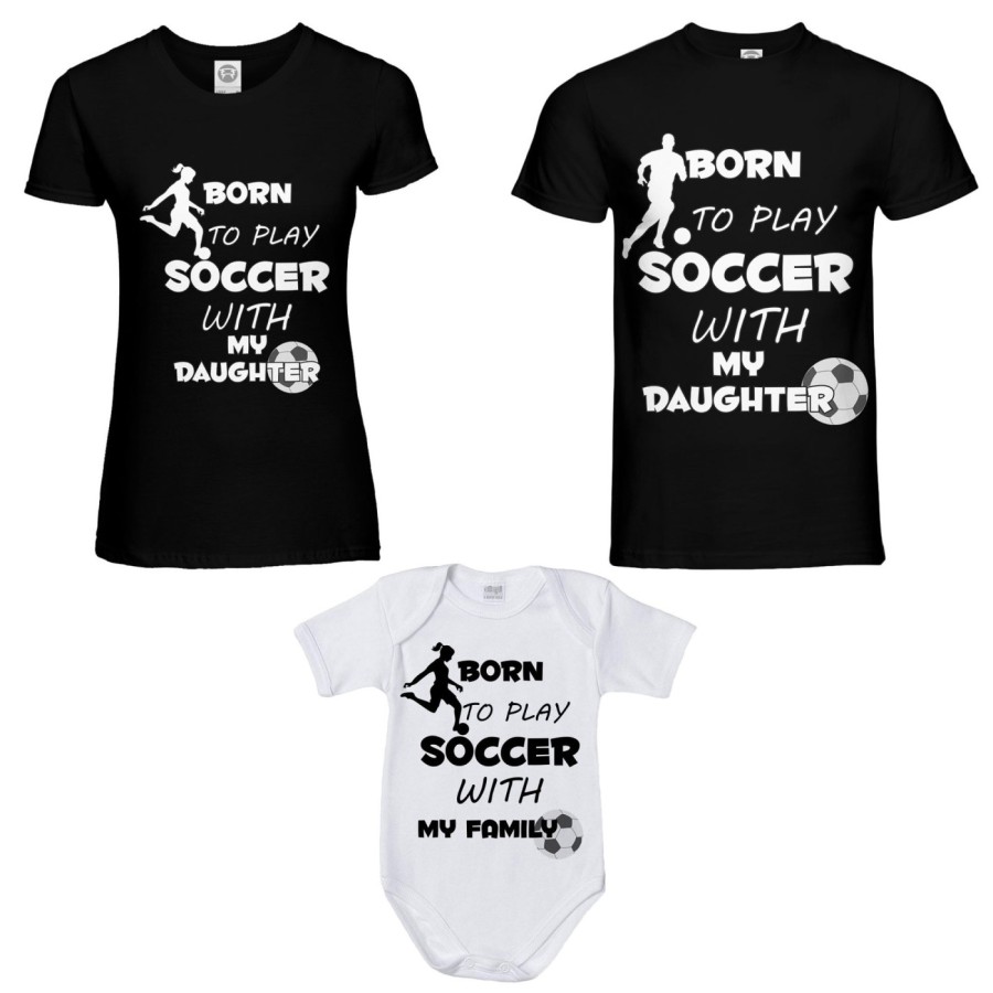 Tris t-shirt adulti e body neonato born to play soccer with my son my daughter Per la famiglia