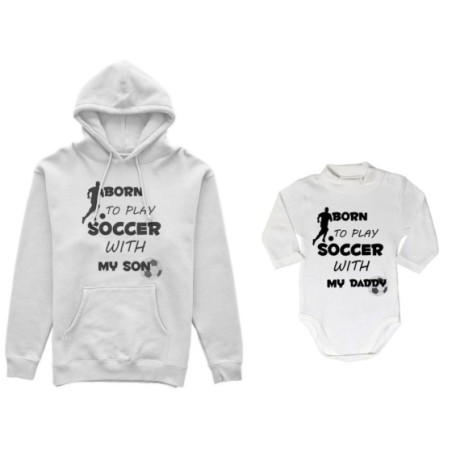Coordinato felpe o body lupetto neonato padre figlio born to play soccer with my son my daughter Per il papà