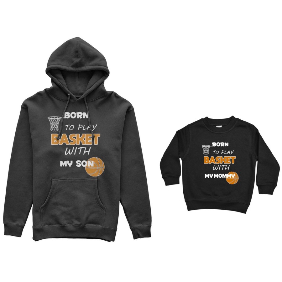 Coordinato felpe madre figlio born to play basket with my son my daughter Per la mamma