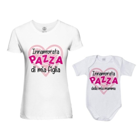 Coordinato t-shirt e body neonato madre figlio innamorata pazza di mio figlio mia figlia Per la mamma