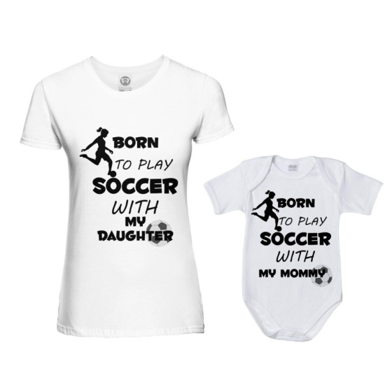 Coordinato t-shirt e body neonato madre figlio born to play soccer with my son my daughter Per la mamma 2
