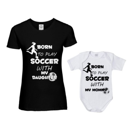 Coordinato t-shirt e body neonato madre figlio born to play soccer with my son my daughter Per la mamma