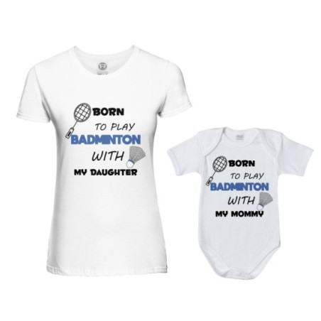 Coordinato t-shirt e body neonato madre figlio born to play badminton with my son my daughter Per la mamma