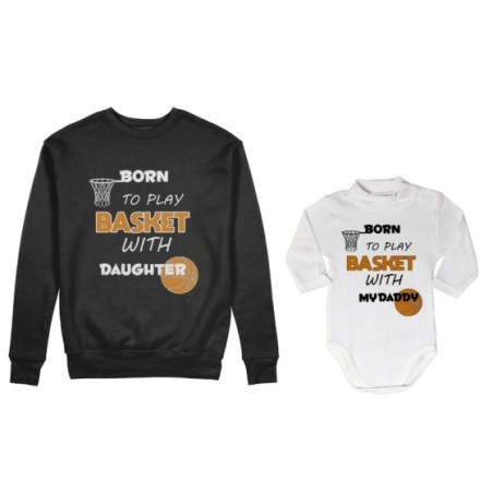 Coordinato felpe o body lupetto neonato padre figlio born to play basket with my son my daughter Per il papà