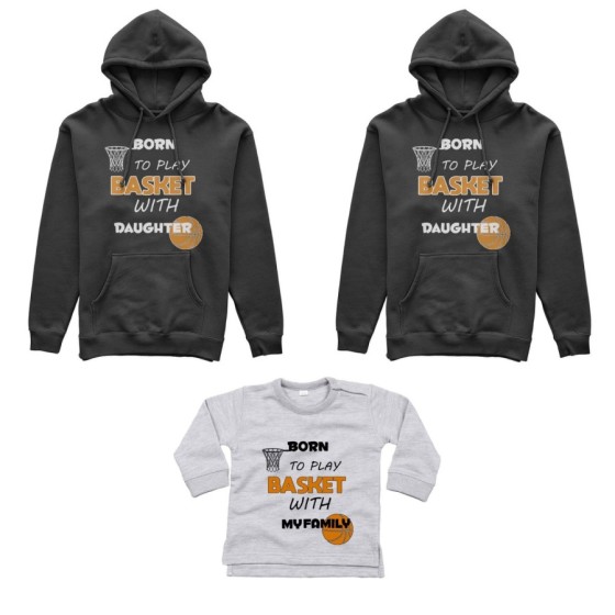 Tris felpe adulti neonato o body lupetto neonato born to play basket with my son my daughter Per la famiglia
