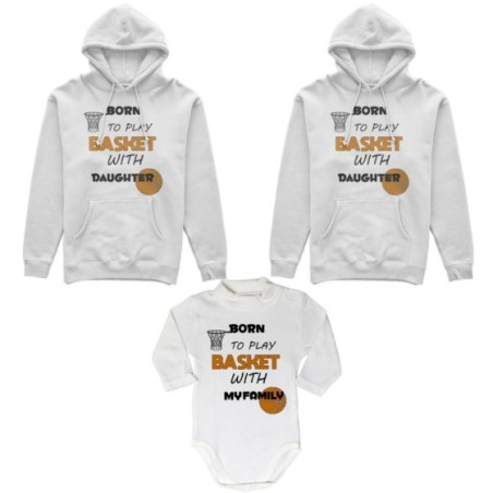 Tris felpe adulti neonato o body lupetto neonato born to play basket with my son my daughter Per la famiglia