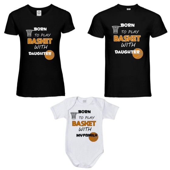 Tris t-shirt adulti e body neonato born to play basket with my son my daughter Per la famiglia