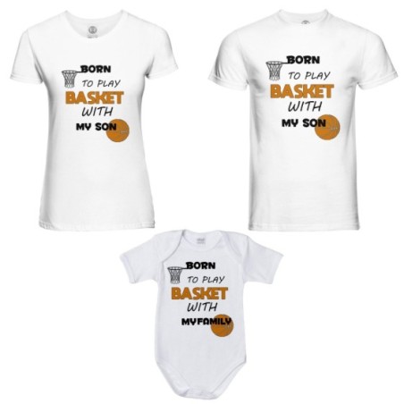 Tris t-shirt adulti e body neonato born to play basket with my son my daughter Per la famiglia