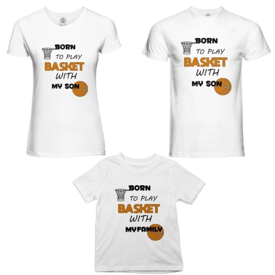 Tris t-shirt adulti bambino born to play basket with my son my daughter Per la famiglia 2
