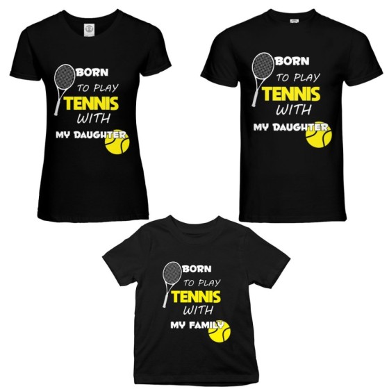 Tris t-shirt adulti bambino born to play tennis with my son my daughter Per la famiglia