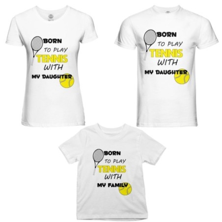 Tris t-shirt adulti bambino born to play tennis with my son my daughter Per la famiglia