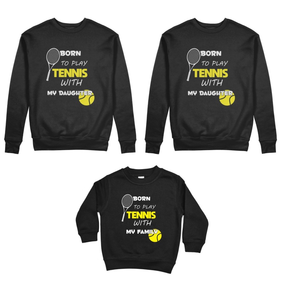 Tris felpe adulti bambino born to play tennis with my son my daughter Per la famiglia