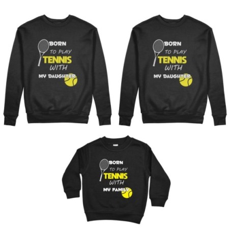 Tris felpe adulti bambino born to play tennis with my son my daughter Per la famiglia