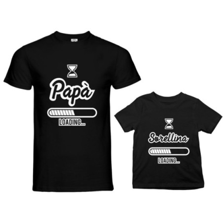 Coordinato t-shirt padre figlio papà loading sorellina...