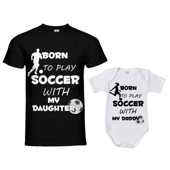 Coordinato t-shirt e body neonato padre figlio born to play soccer with my son my daughter Per il papà