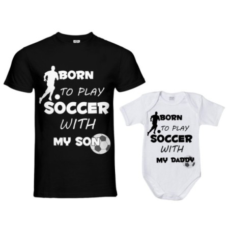 Coordinato t-shirt e body neonato padre figlio born to play soccer with my son my daughter Per il papà