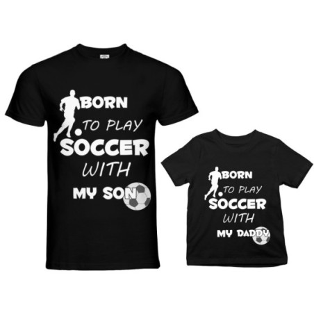 Coordinato t-shirt e body neonato padre figlio born to play soccer with my son my daughter Per il papà