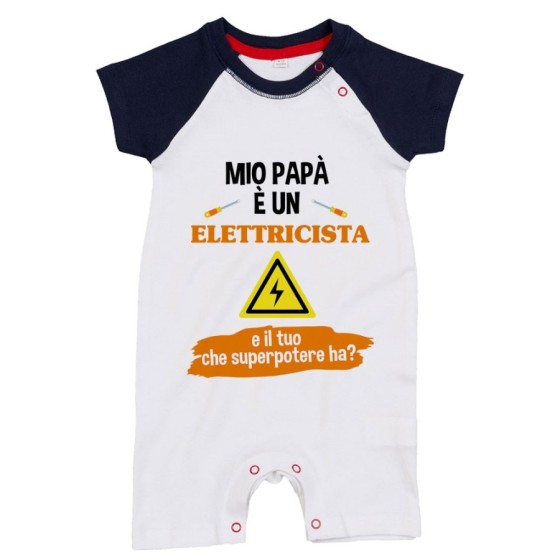 Pagliaccetto neonato il mio papà la mia mamma è un elettricista e il tuo la tua che superpotere ha